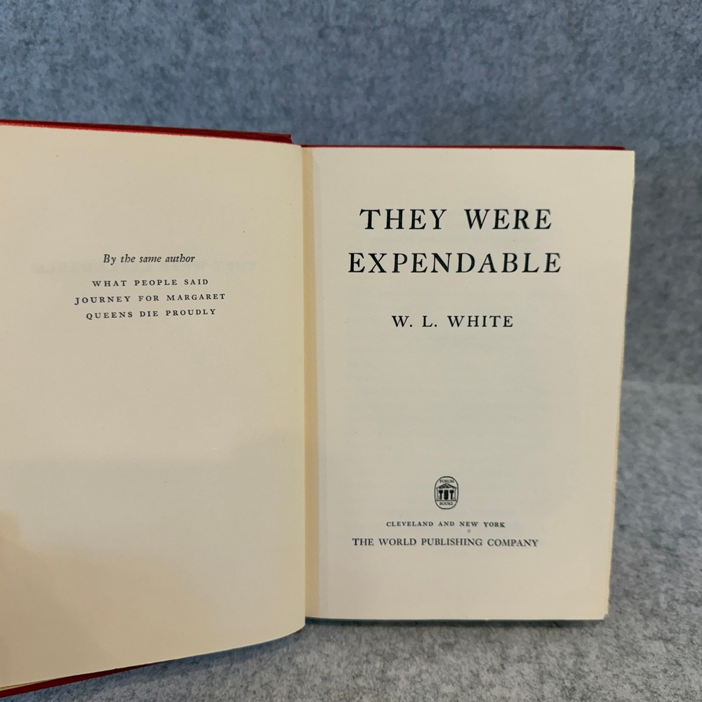 They Were Expendable by W.L. White - 1944 - Historical Nonfiction WWII